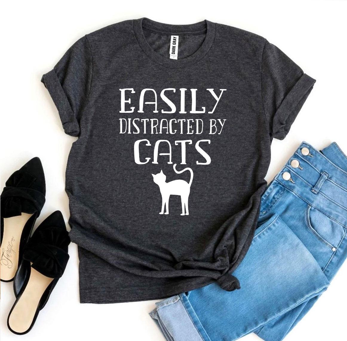Easily Distracted By Cats – Funny Cat Lover Tee