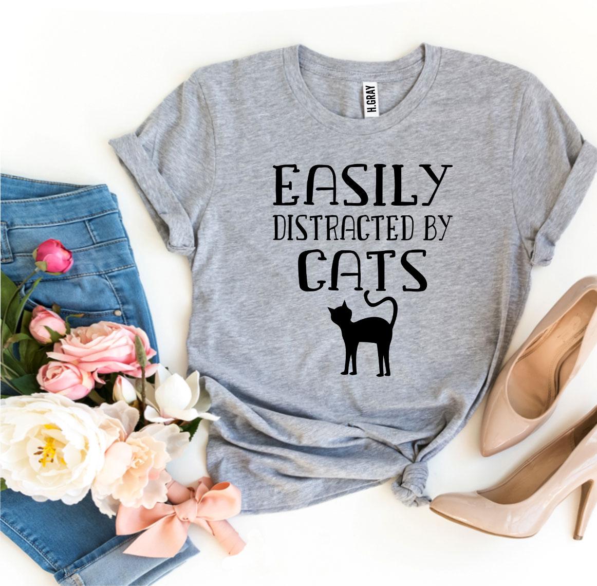 Easily Distracted By Cats – Funny Cat Lover Tee