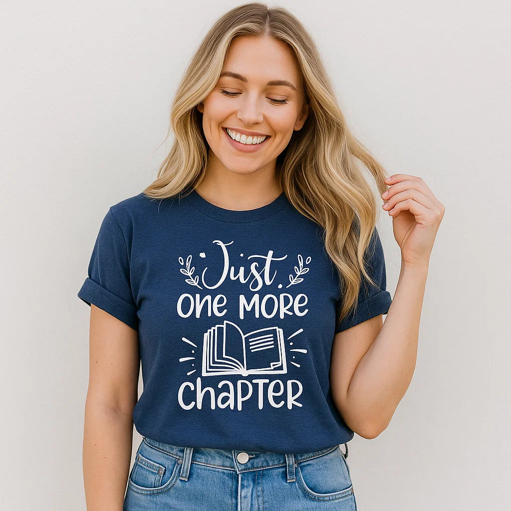 Just One More Chapter – Book Lover Unisex Tee